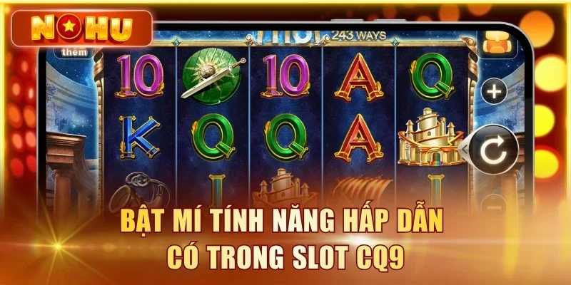 Title: Nổ Hũ CQ9 - Review Toàn Bộ Dòng Game & RTP Siêu Hot Bật mí tính năng hấp dẫn có trong slot CQ9