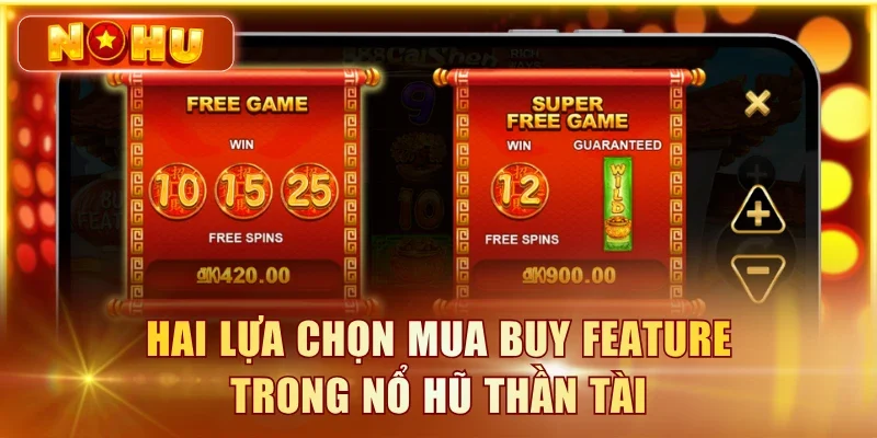 Nổ Hũ Thần Tài - Săn Jackpot May Mắn 2026 Tại NOHU90 Hai lựa chọn mua Buy Feature trong Nổ Hũ Thần Tài