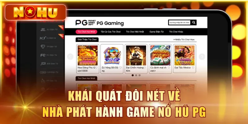 Nổ Hũ PG Soft - Top Game & Tỷ Lệ RTP Chi Tiết Tại NOHU90 Khái quát đôi nét về nhà phát hành game nổ hũ PG