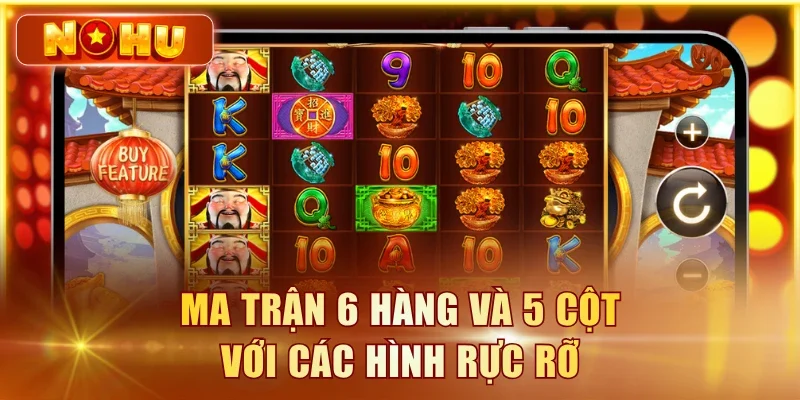 Nổ Hũ Thần Tài - Săn Jackpot May Mắn 2026 Tại NOHU90 Ma trận 6 hàng và 5 cột với các hình rực rỡ