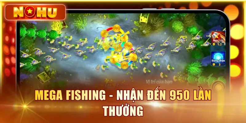 Bắn Cá JILI - Top Game Bắn Cá Ăn Xu Đến Từ JILI 2026 Mega Fishing - Nhận đến 950 lần thưởng