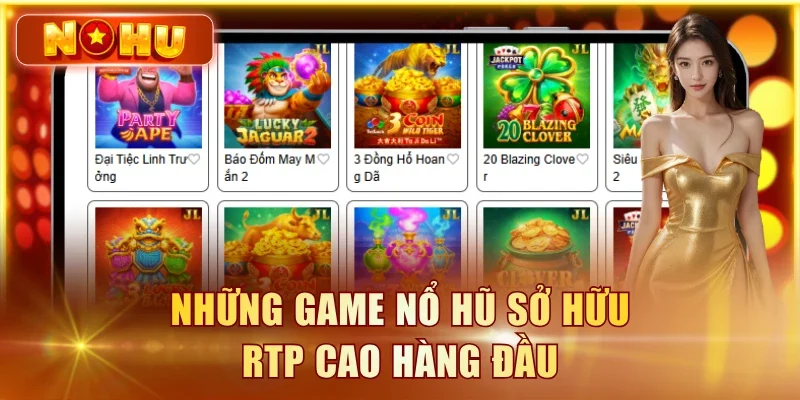 Top Game Nổ Hũ Có RTP Cao Và Hay Nhất 2026 Tại NOHU90 Những game nổ hũ sở hữu RTP cao hàng đầu