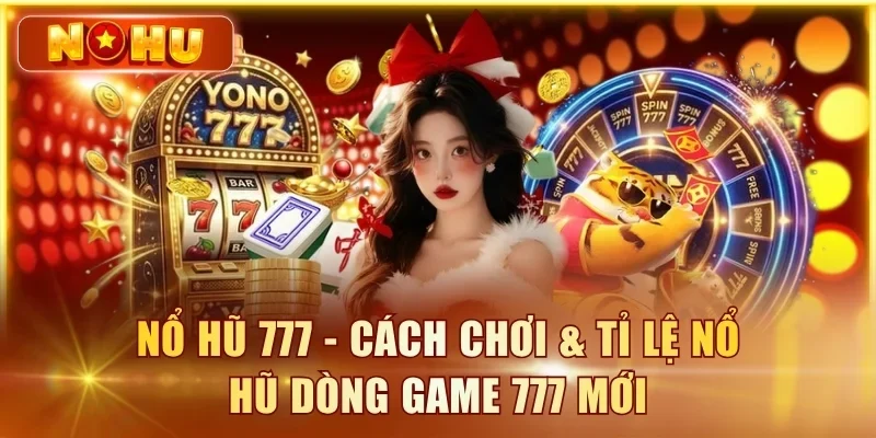 Title: Nổ Hũ 777 - Cách Chơi & Tỉ Lệ Nổ Hũ Dòng Game 777 Mới Nổ hũ 777