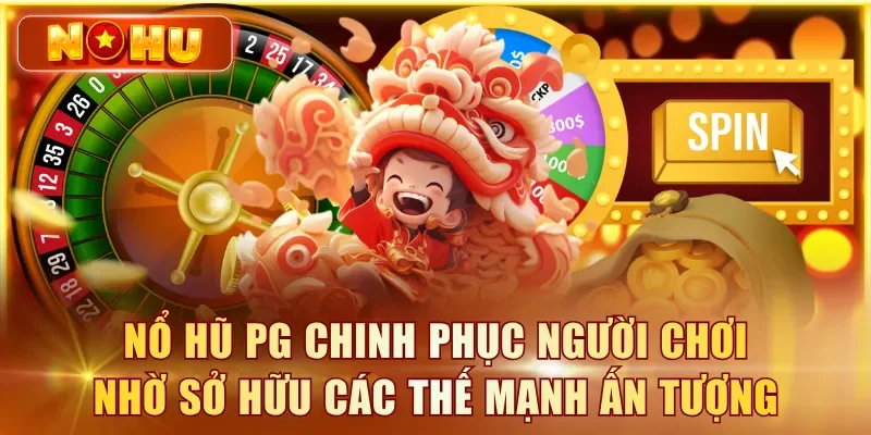 Nổ Hũ PG Soft - Top Game & Tỷ Lệ RTP Chi Tiết Tại NOHU90 Nổ hũ PG chinh phục người chơi nhờ sở hữu các thế mạnh ấn tượng