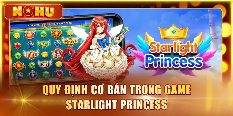 Quy định cơ bản trong game Starlight Princess