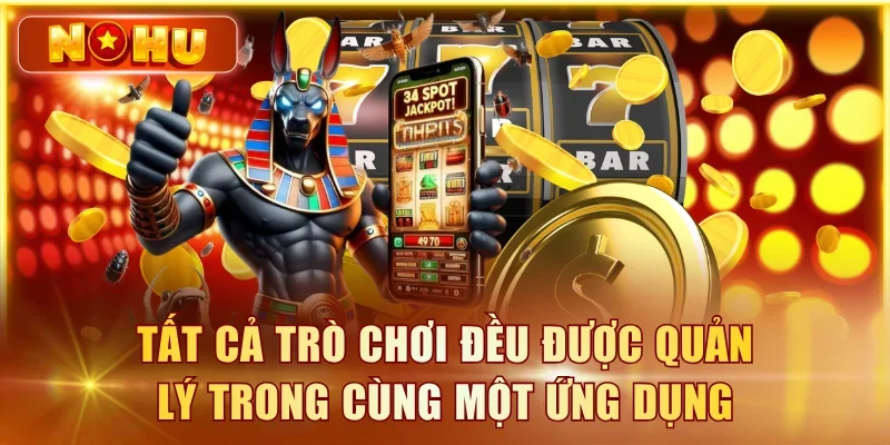 Tải Game Nổ Hũ APK/iOS 2026 - Link Tải Nhanh, An Toàn Tất cả trò chơi đều được quản lý trong cùng một ứng dụng