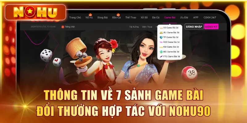 Thông tin về 7 sảnh game bài đổi thưởng hợp tác với NOHU90