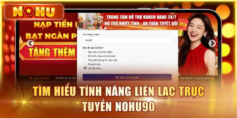 Liên Hệ NOHU90 – Hỗ Trợ 24/7 Qua Live Chat, Telegram, Email Tìm hiểu tính năng liên lạc trực tuyến NOHU90 livechat