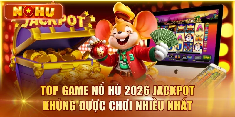 Top Game Nổ Hũ 2026 Nổ Nhiều Nhất T8/2026 (RTP Thực Tế) Top game nổ hũ